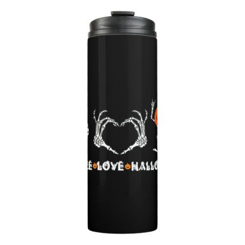 Halloween Skeleton Peace Love Halloween Thermal Tumbler