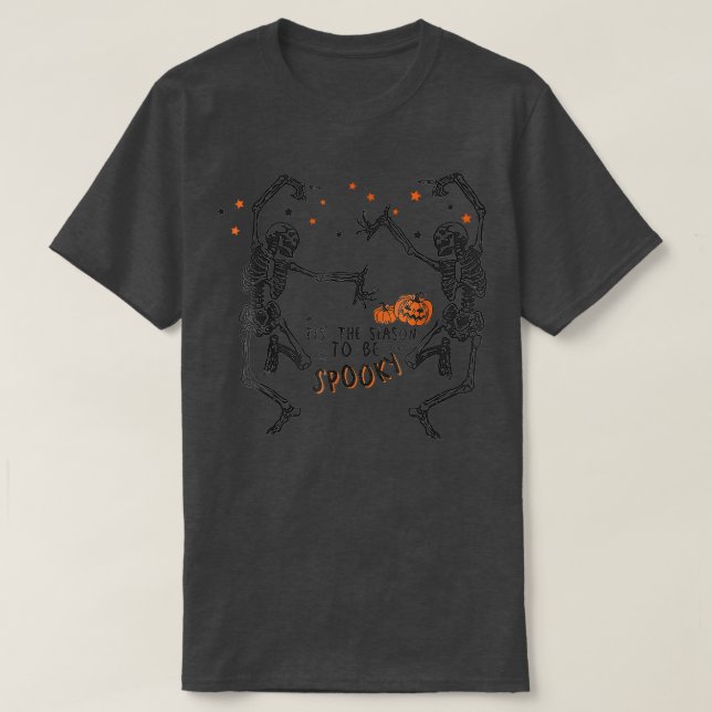 Halloween Skeleton Pumpkin Tis The Season To Be Sp T-Shirt (Design Front)