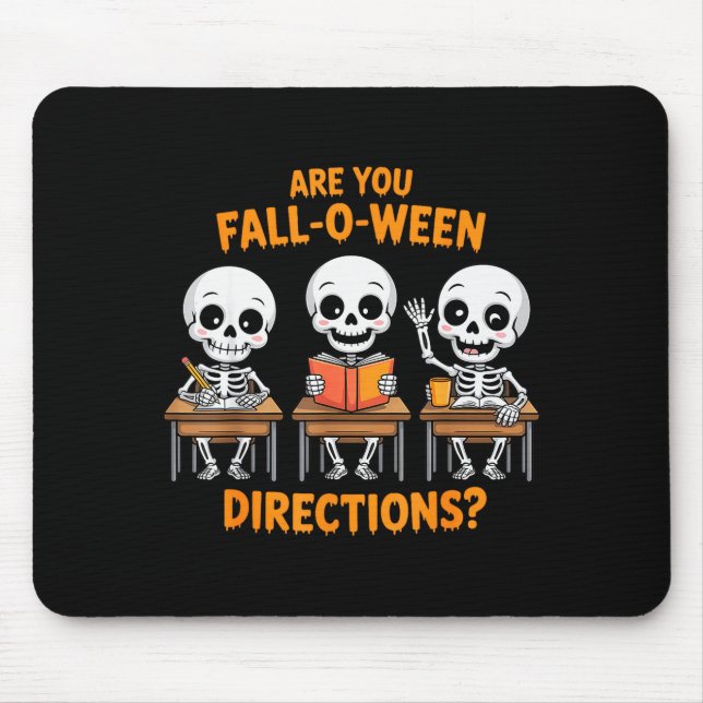 Halloween Skeleton Teacher Are You Fall O Ween Dir Mouse Pad (Front)