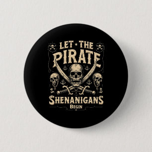 Halloween Skull Let The Pirate Shenanigans Begin 2 Button