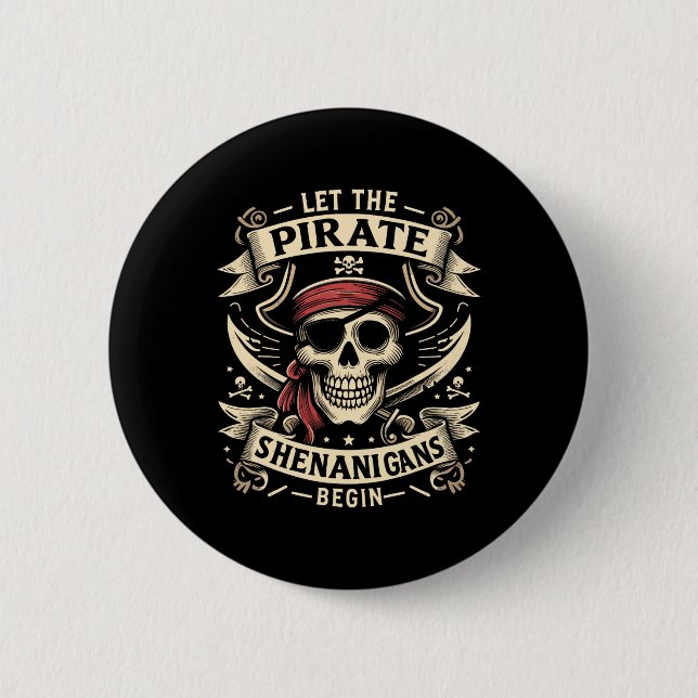 Halloween Skull Let The Pirate Shenanigans Begin  Button (Front)