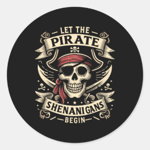 Halloween Skull Let The Pirate Shenanigans Begin Classic Round Sticker