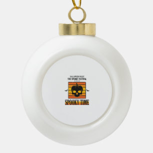 Halloween Skull Scary Funny Vintage Quote_1 Ceramic Ball Christmas Ornament