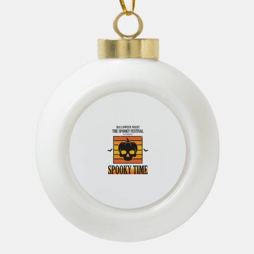 Halloween Skull Scary Funny Vintage Quote_1 Ceramic Ball Christmas Ornament