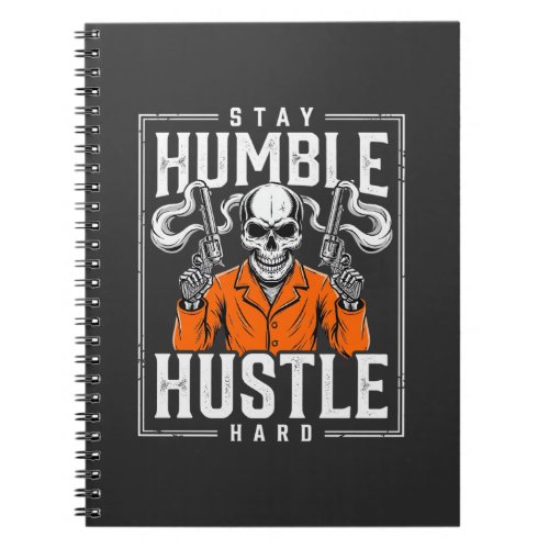 Halloween Skull Stay Humble Hustle Hard Notebook