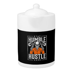 Halloween Skull Stay Humble Hustle Hard Teapot
