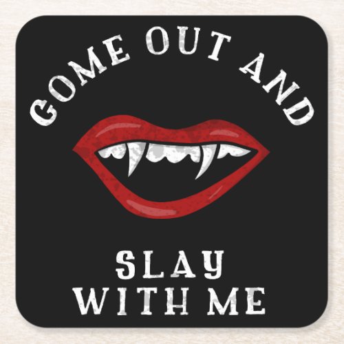 Halloween Slay with Me Vampire Fangs Spooky Square Paper Coaster