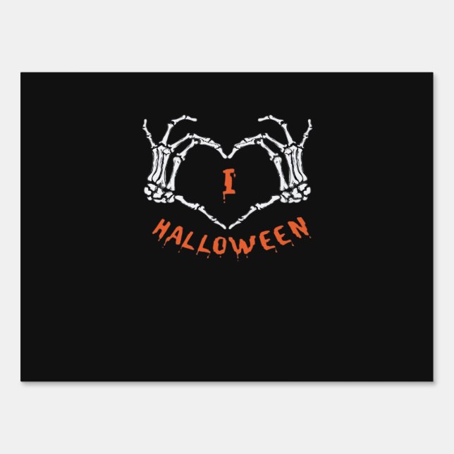 Halloween Slogan Skeleton Hand Heart Gesture  Sign (Front)