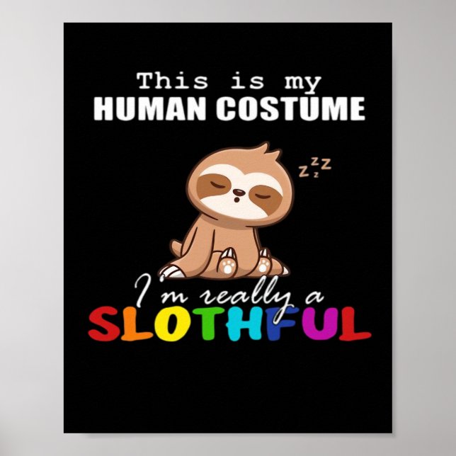 Halloween Slothful Design, This is my Human Costum Poster (Front)