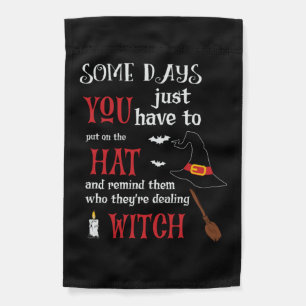 Halloween Some Days You Have To Birthday Garden Flag