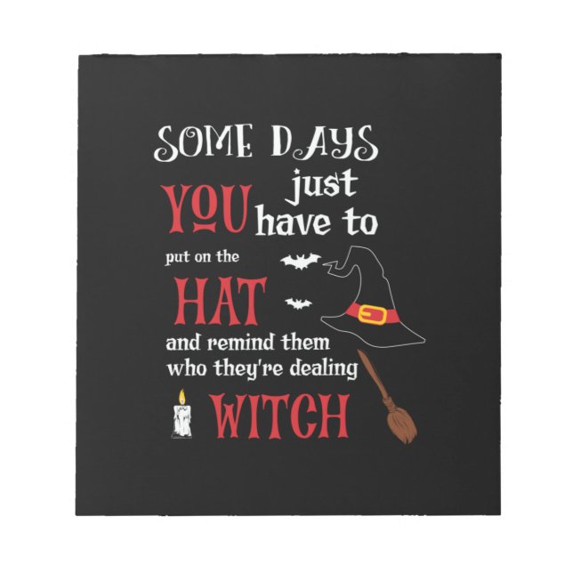Halloween Some Days You Have To Birthday Notepad (Front)