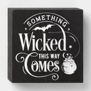 Halloween Something Wicked Chalkboard Style Wooden Box Sign