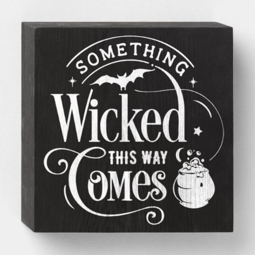 Halloween Something Wicked Chalkboard Style  Wooden Box Sign