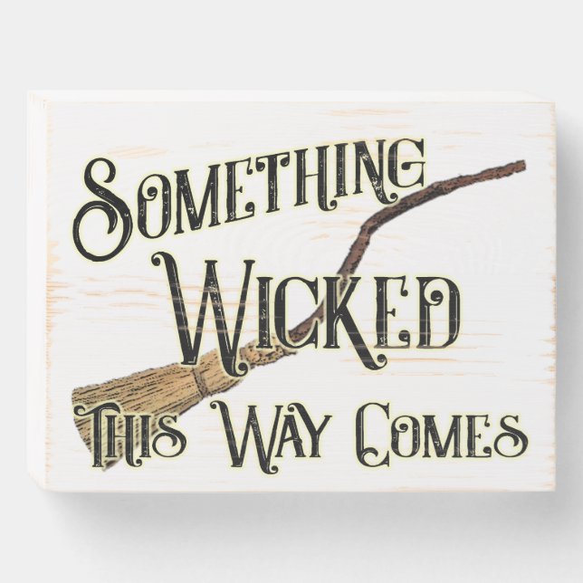 Halloween Something Wicked This Way Comes Sign (Front Horizontal)