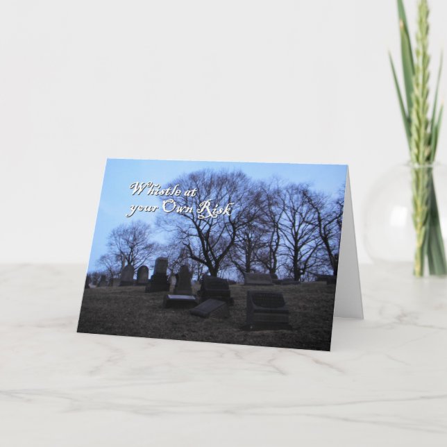 Halloween, Spooky Graveyard, Whistle at own Risk Card (Front)