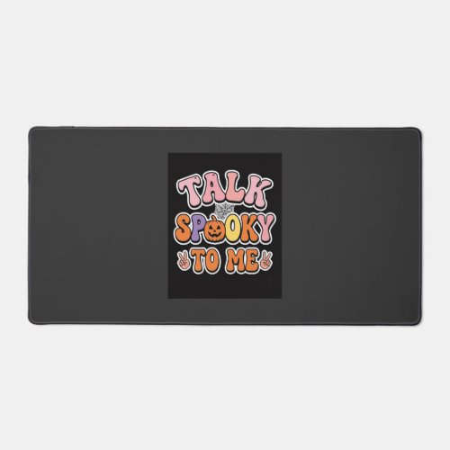 Halloween Spooky Talk Spooky To Me Design_1 Desk Mat
