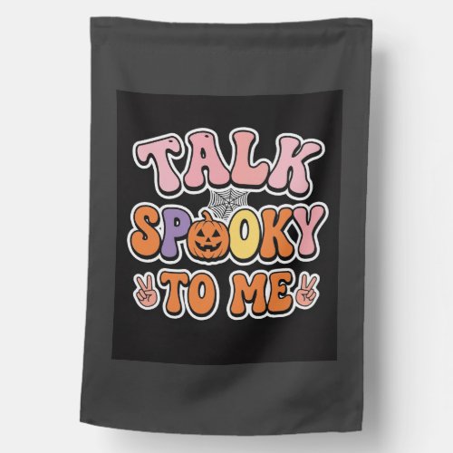 Halloween Spooky Talk Spooky To Me Design_1 House Flag