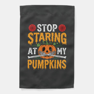 Halloween Stop Staring at My Pumpkins Design (2) Garden Flag