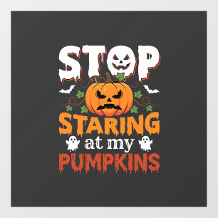 Halloween Stop Staring at My Pumpkins Floor Decals