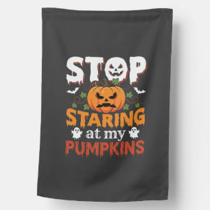 Halloween Stop Staring at My Pumpkins House Flag