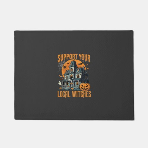Halloween Support Your Local Witches Haunted House Doormat