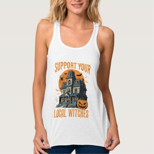 Halloween Support Your Local Witches Haunted House Tank Top
