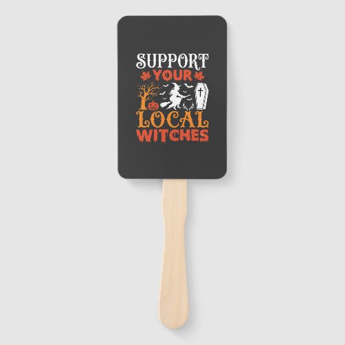 Halloween Support Your Local Witches Vintage Graph Hand Fan