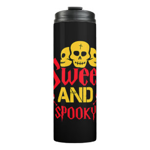 Halloween .Sweet and Spooky Thermal Tumbler