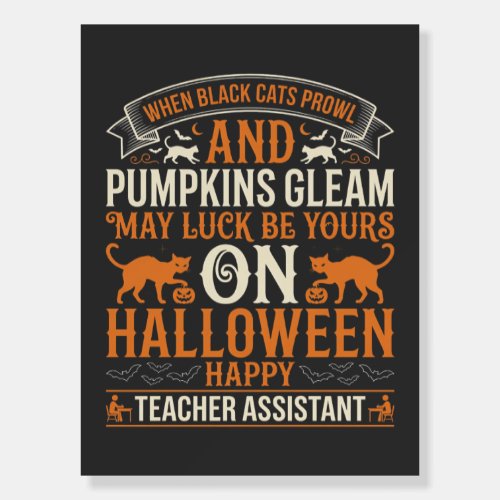 Halloween Teacher Assistant Black Cats and Pumpkin Foam Board
