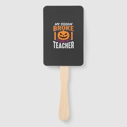 Halloween Teacher Broom Broke Pumpkin Design Hand Fan