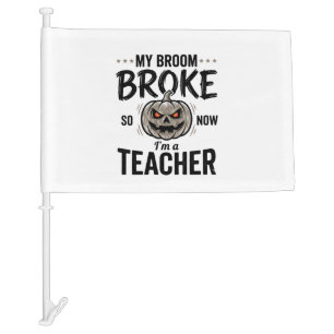 Halloween Teacher Broom Broke Vintage Pumpkin Desi Car Flag