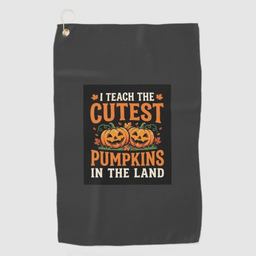 Halloween Teacher Cutest Pumpkins Design_1 Golf Towel