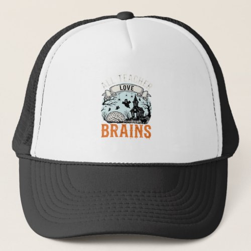 Halloween Teacher Love Brains Haunted Classroom Trucker Hat