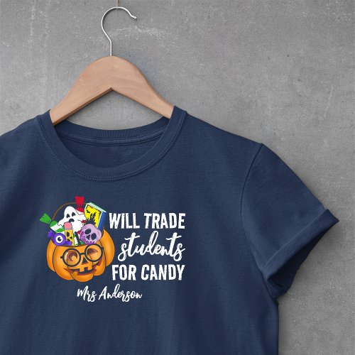 Halloween Teacher Shirt Trade Students for Candy T_Shirt