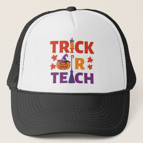 Halloween Teacher Trick Or Teach Trucker Hat
