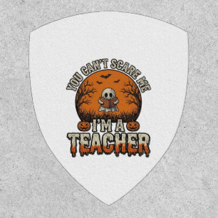 Halloween Teacher You Cant Scare Me Vintage Design Patch