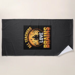 Halloween Teacher Zombie Brains Horror Moon Design Beach Towel
