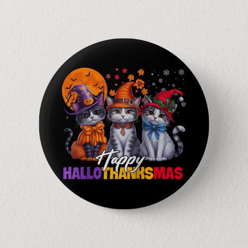 Halloween Thanksgiving Christmas Happy Hallothanks Button