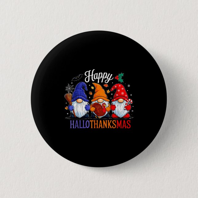 Halloween Thanksgiving Christmas Happy Hallothanks Button (Front)