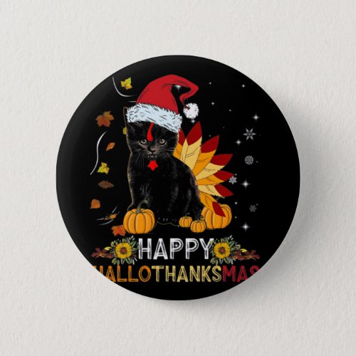 Halloween Thanksgiving Christmas Happy Hallothanks Button