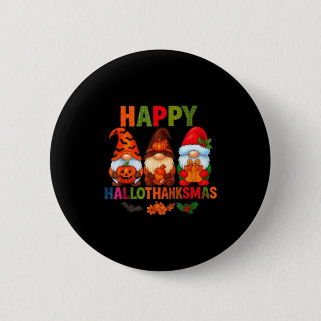 Halloween Thanksgiving Christmas Happy Hallothanks Button (Front)