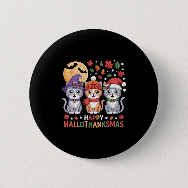 Halloween Thanksgiving Christmas Happy Hallothanks Button (Front)