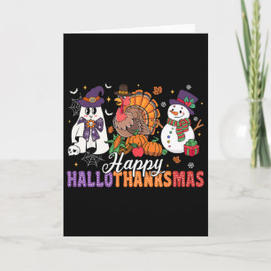 Halloween Thanksgiving Christmas Happy Hallothanks Card