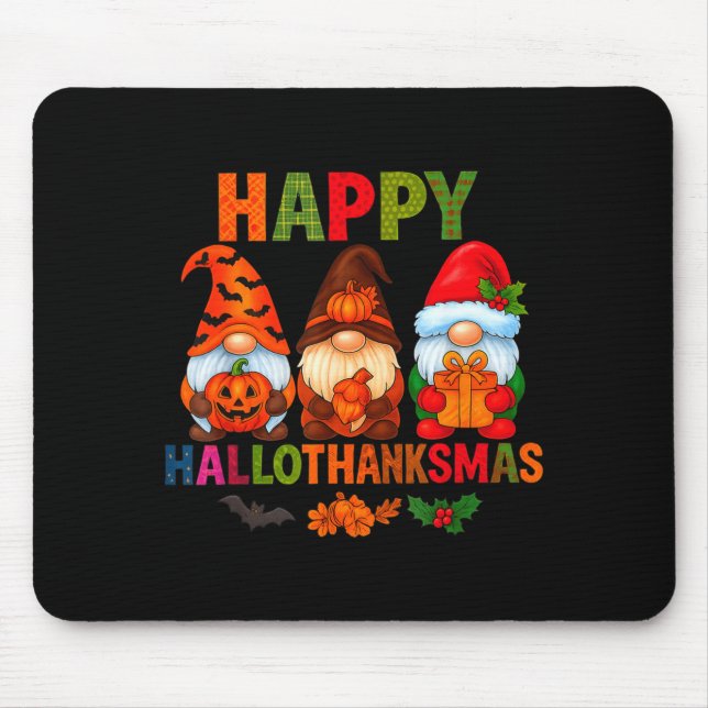 Halloween Thanksgiving Christmas Happy Hallothanks Mouse Pad (Front)