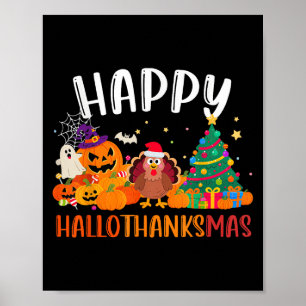 Halloween Thanksgiving Christmas Happy Hallothanks Poster