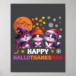 Halloween Thanksgiving Christmas Happy Hallothanks Poster