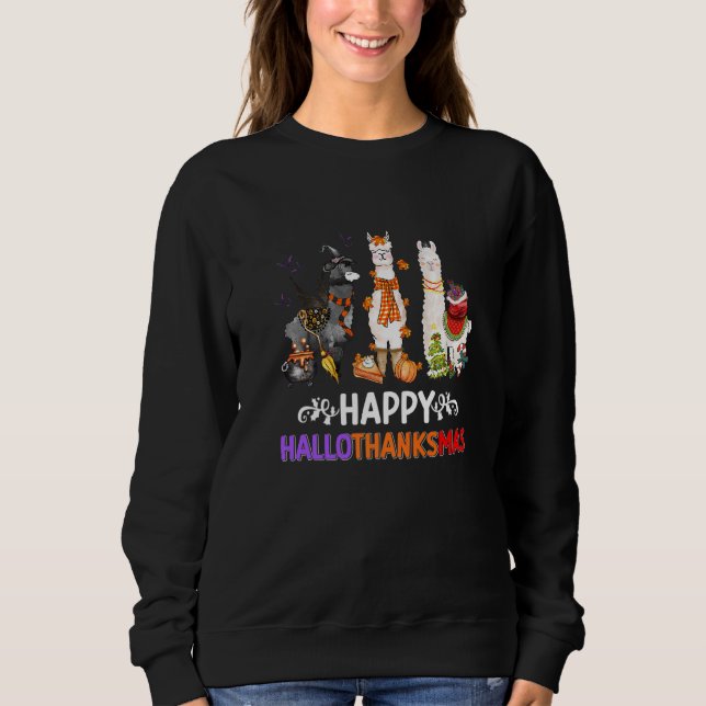 Halloween Thanksgiving Christmas Happy Hallothanks Sweatshirt (Front)