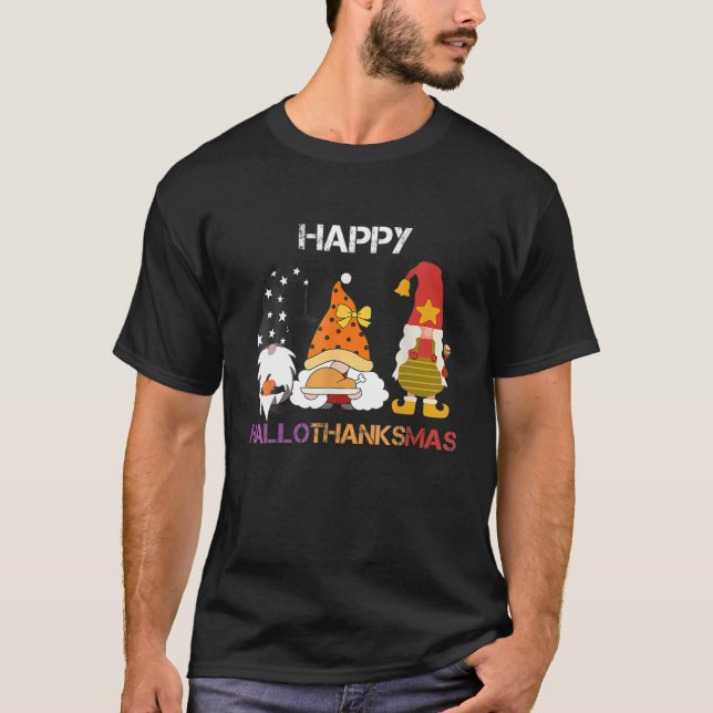 Halloween Thanksgiving Christmas Happy Hallothanks T-Shirt (Front)
