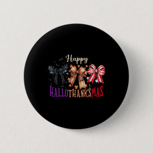 Halloween Thanksgiving Happy Hallothanksmas Coquet Button