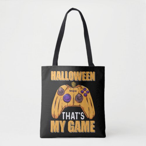 Halloween Thats My Game I Halloween Gaming Video Tote Bag